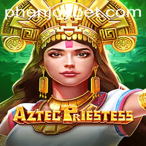 Exploring the Mystical World of AztecPriestess and the PHENJOY Experience