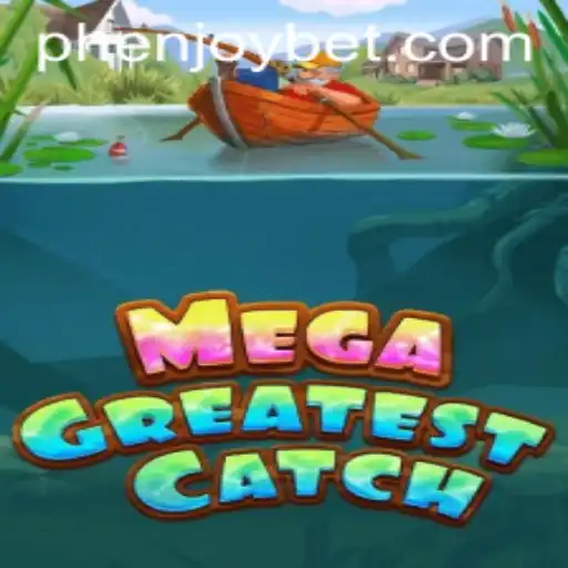 MegaGreatestCatch: Dive into the Ultimate PHENJOY Gaming Experience